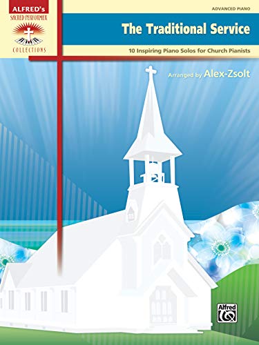 The Traditional Service: 10 Inspiring Piano Solos for Church Pianists (Sacred Performer Collections) - Click to Buy