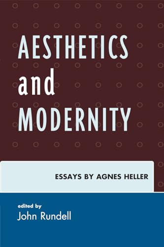 Aesthetics and Modernity: Essays by Agnes Heller - Click to Buy