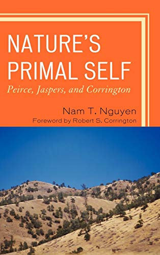 Nature's Primal Self: Peirce, Jaspers, and Corrington - Click to Buy