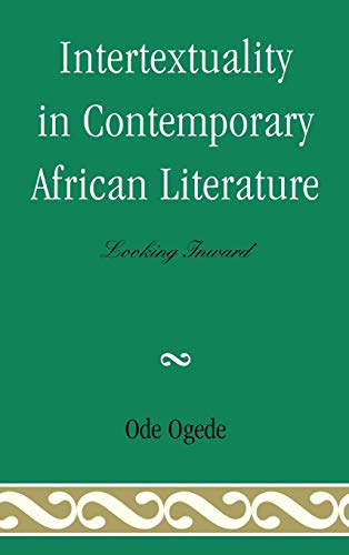 Intertextuality in Contemporary African Literature: Looking Inward - Click to Buy