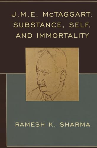 J.M.E. McTaggart: Substance, Self, and Immortality - Click to Buy