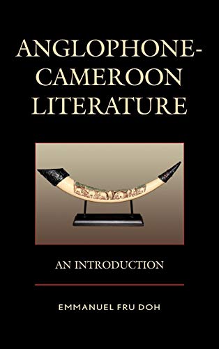 Anglophone-Cameroon Literature: An Introduction - Click to Buy