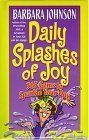 Daily Splashes of Joy 365 Gems to Sparkle Your Day - Click to Buy