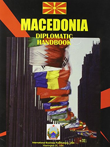 Macedonia Diplomatic Handbook (World Business, Investment and Government Library) - Click to Buy