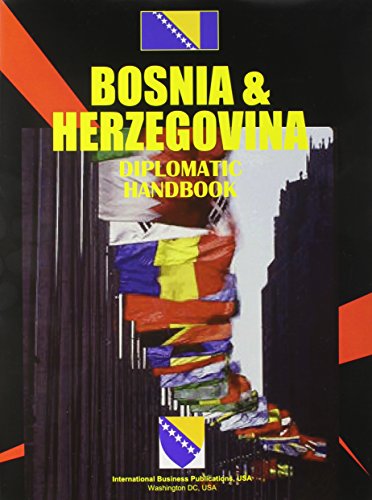 Bosnia And Herzegovina Diplomatic Handbook - Click to Buy