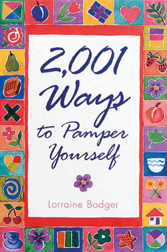 2,001 Ways to Pamper Yourself - Click to Buy