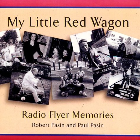 My Little Red Wagon: Radio Flyer Memories - Click to Buy