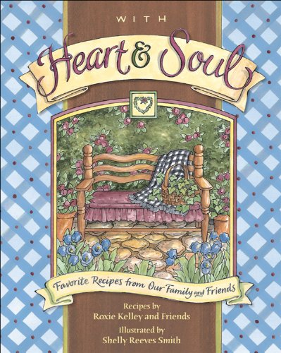 With Heart & Soul: Favorite Recipes from Our Family and Friends - Click to Buy