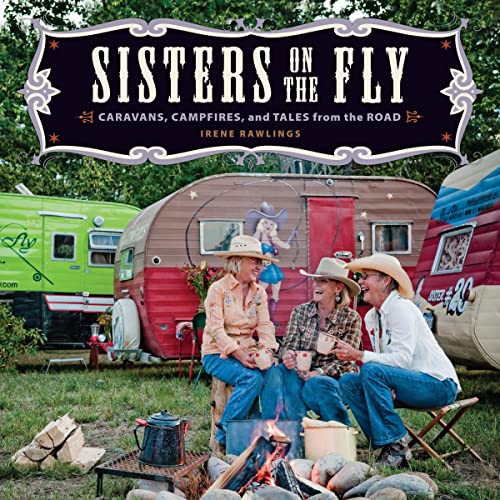 Sisters on the Fly: Caravans, Campfires, and Tales from the Road - Click to Buy