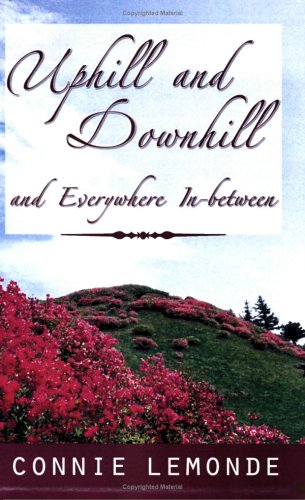 Uphill and Downhill and Everywhere In-Between - Click to Buy