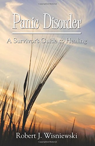 Panic Disorder: A Survivor's Guide to Healing - Click to Buy
