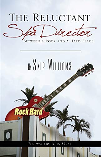 The Reluctant Spa Director: Between a Rock and a Hard Place - Click to Buy