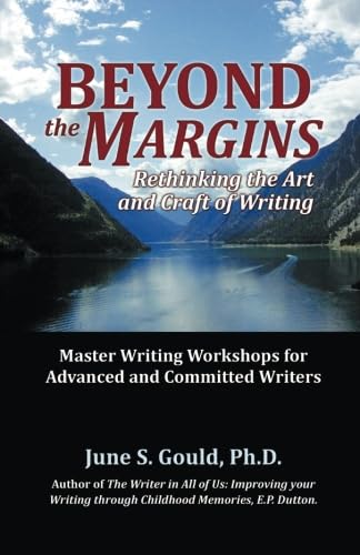 Beyond the Margins: Rethinking the Art and Craft of Writing - Master Writing Workshops for Advanced and Committed Writers - Click to Buy