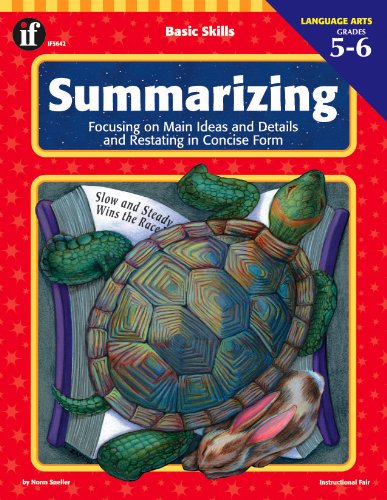 Summarizing, Grades 5 - 6: Focusing on Main Ideas and Details and Restating in Concise Form (Basic Skills (Instructional Fair))