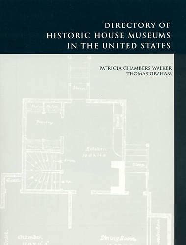 Directory of Historic House Museums in the United States (American Association for State and Local History)