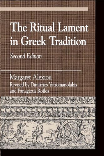 The Ritual Lament in Greek Tradition (Greek Studies: Interdisciplinary Approaches) - Click to Buy