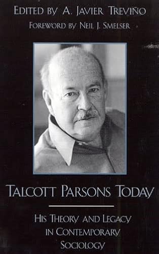 Talcott Parsons Today: His Theory and Legacy in Contemporary Sociology - Click to Buy