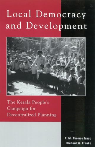 Local Democracy and Development: The Kerala People's Campaign for Decentralized Planning (Asia/Pacific/Perspectives) - Click to Buy