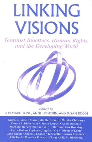 Linking Visions: Feminist Bioethics, Human Rights, and the Developing World (Studies in Social, Political, and Legal Philosophy) - Click to Buy