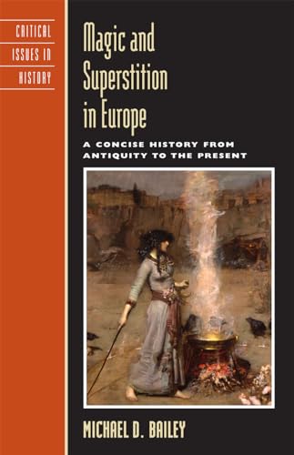 Magic and Superstition in Europe: A Concise History from Antiquity to the Present (Critical Issues in World and International History) - Click to Buy