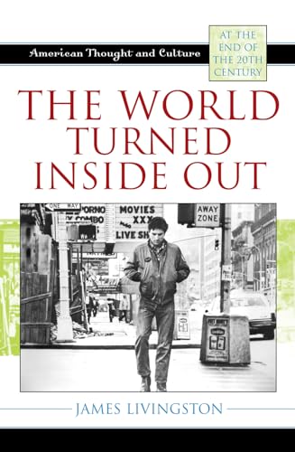 The World Turned Inside Out: American Thought and Culture at the End of the 20th Century - Click to Buy
