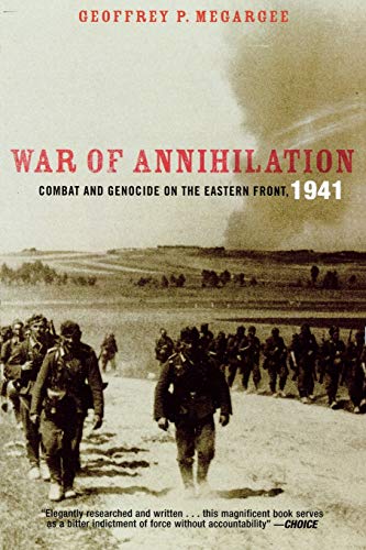 War of Annihilation: Combat and Genocide on the Eastern Front, 1941 - Click to Buy