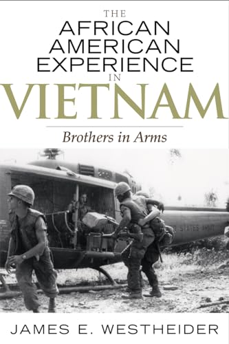 The African American Experience in Vietnam: Brothers in Arms (The African American Experience Series) - Click to Buy