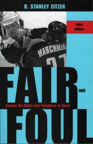 Fair and Foul: Beyond the Myths and Paradoxes of Sport - Click to Buy