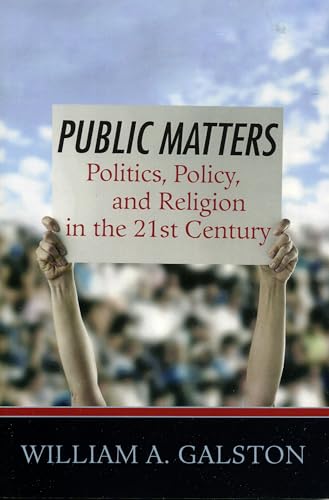 Public Matters: Politics, Policy, and Religion in the 21st Century - Click to Buy