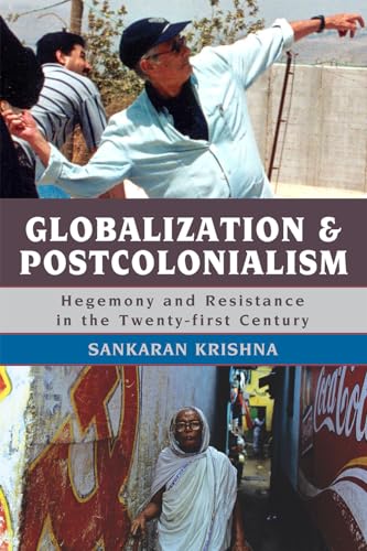 Globalization and Postcolonialism: Hegemony and Resistance in the Twenty-first Century - Click to Buy