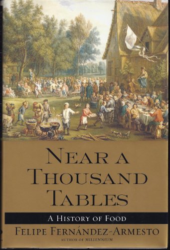 Near a Thousand Tables: A History of Food - Click to Buy