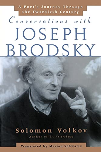 Conversations with Joseph Brodsky: A Poets Journey Through The Twentieth Century - Click to Buy