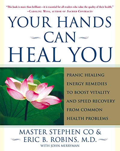 Your Hands Can Heal You: Pranic Healing Energy Remedies to Boost Vitality and Speed Recovery from Common Health Problems - Click to Buy