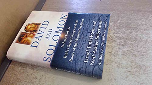 David and Solomon: In Search of the Bible's Sacred Kings and the Roots of the Western Tradition