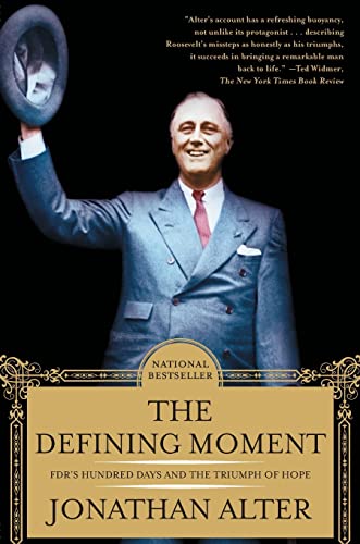 The Defining Moment: FDR's Hundred Days and the Triumph of Hope - Click to Buy