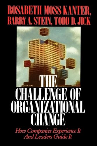 Challenge of Organizational Change: How Companies Experience It And Leaders Guide It - Click to Buy