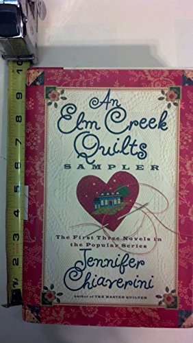An Elm Creek Quilts Sampler: The First Three Novels in the Popular Series - Click to Buy