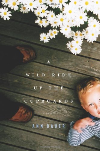A Wild Ride Up the Cupboards: A Novel - Click to Buy