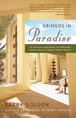 Gringos in Paradise: An American Couple Builds Their Retirement Dream House in a Seaside Village in Mexico - Click to Buy