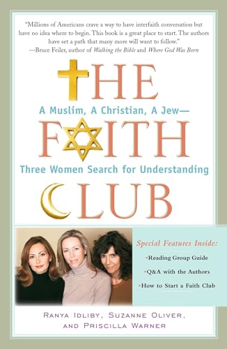 The Faith Club: A Muslim, A Christian, A Jew-- Three Women Search for Understanding