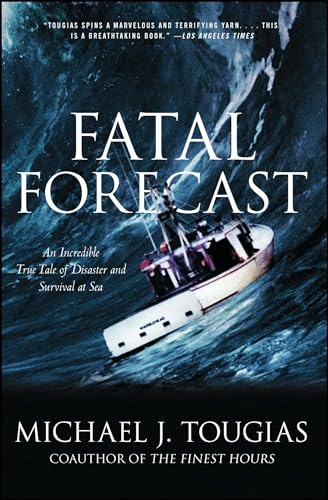 Fatal Forecast: An Incredible True Tale of Disaster and Survival at Sea - Click to Buy