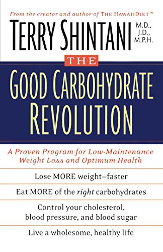 The Good Carbohydrate Revolution: A Proven Program for Low-Maintenance Weight Loss and Optimum Health - Click to Buy