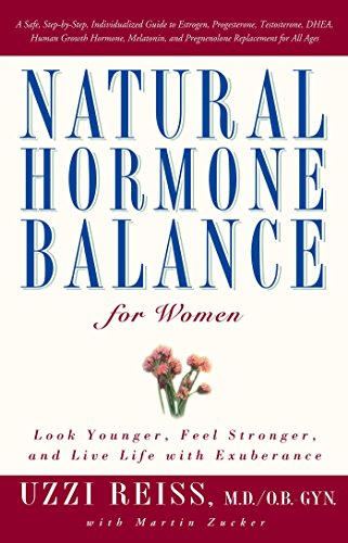 Natural Hormone Balance for Women: Look Younger, Feel Stronger, and Live Life with Exuberance - Click to Buy