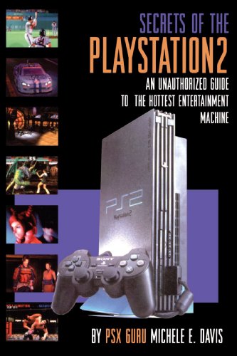 Secrets of the Playstation 2: An Unauthorized Guide to the Hottest Entertainment Machine - Click to Buy