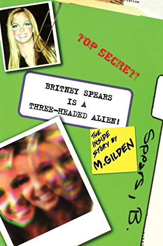 Britney Spears Is A Three-Headed Alien! - Click to Buy