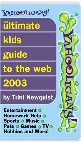 Yahooligans: The Ultimate Kids Passport to the Web 2003 - Click to Buy