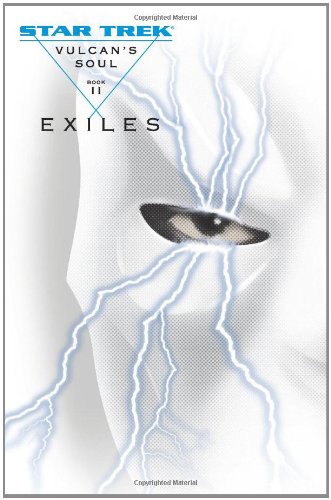 Vulcan's Soul Trilogy Book Two: Exiles - Click to Buy