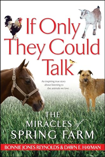 If Only They Could Talk: The Miracles of Spring Farm - Click to Buy