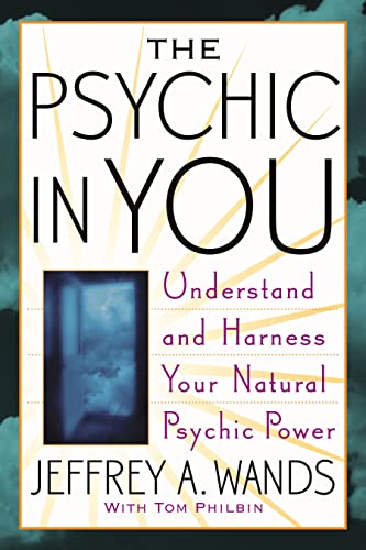 The Psychic in You: Understand and Harness Your Natural Psychic Power - Click to Buy