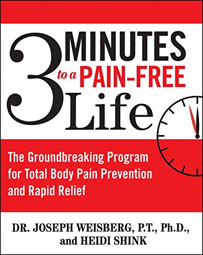 3 Minutes to a Pain-Free Life: The Groundbreaking Program for Total Body Pain Prevention and Rapid Relief - Click to Buy